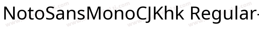 NotoSansMonoCJKhk Regular字体转换